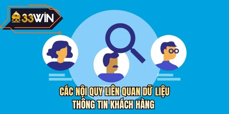 Các nội quy liên quan dữ liệu thông tin khách hàng 